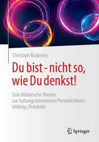 Du bist - nicht so, wie Du denkst! - Christoph Röckelein - E-Book