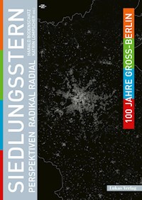 100 Jahre Groß-Berlin / Siedlungsstern - - E-Book