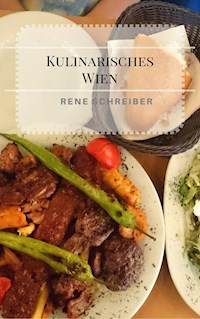 Kulinarisches Wien - Rene Schreiber - E-Book
