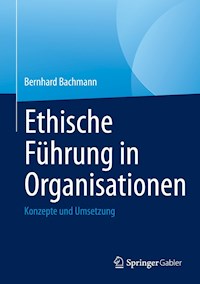 Ethische Führung in Organisationen - Bernhard Bachmann - E-Book