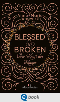 Blessed & Broken. Die Kraft des Klangs - Anne-Marie Jungwirth - E-Book