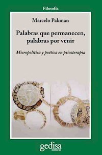 Palabras que permanecen,  palabras por venir - Marcelo Pakman - E-Book