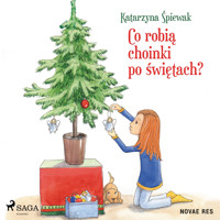 Co robią choinki po świętach? - Katarzyna Śpiewak - Hörbuch