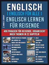 Englisch ( Englisch für Alle ) Englisch Lernen für Reisende - Mobile Library - E-Book