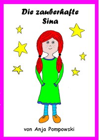 Die zauberhafte Sina - Anja Pompowski - E-Book
