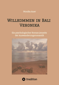 Willkommen in Bali Veronika - Monika Auer - E-Book