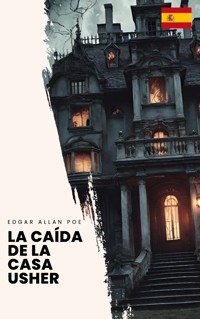 La caída de la Casa Usher - Edgar Allan Poe - E-Book