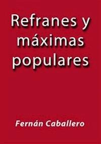 Refranes y maximas populares - Fernán Caballero - E-Book