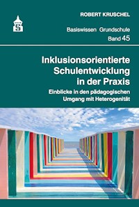 Inklusionsorientierte Schulentwicklung in der Praxis - Robert Kruschel - E-Book