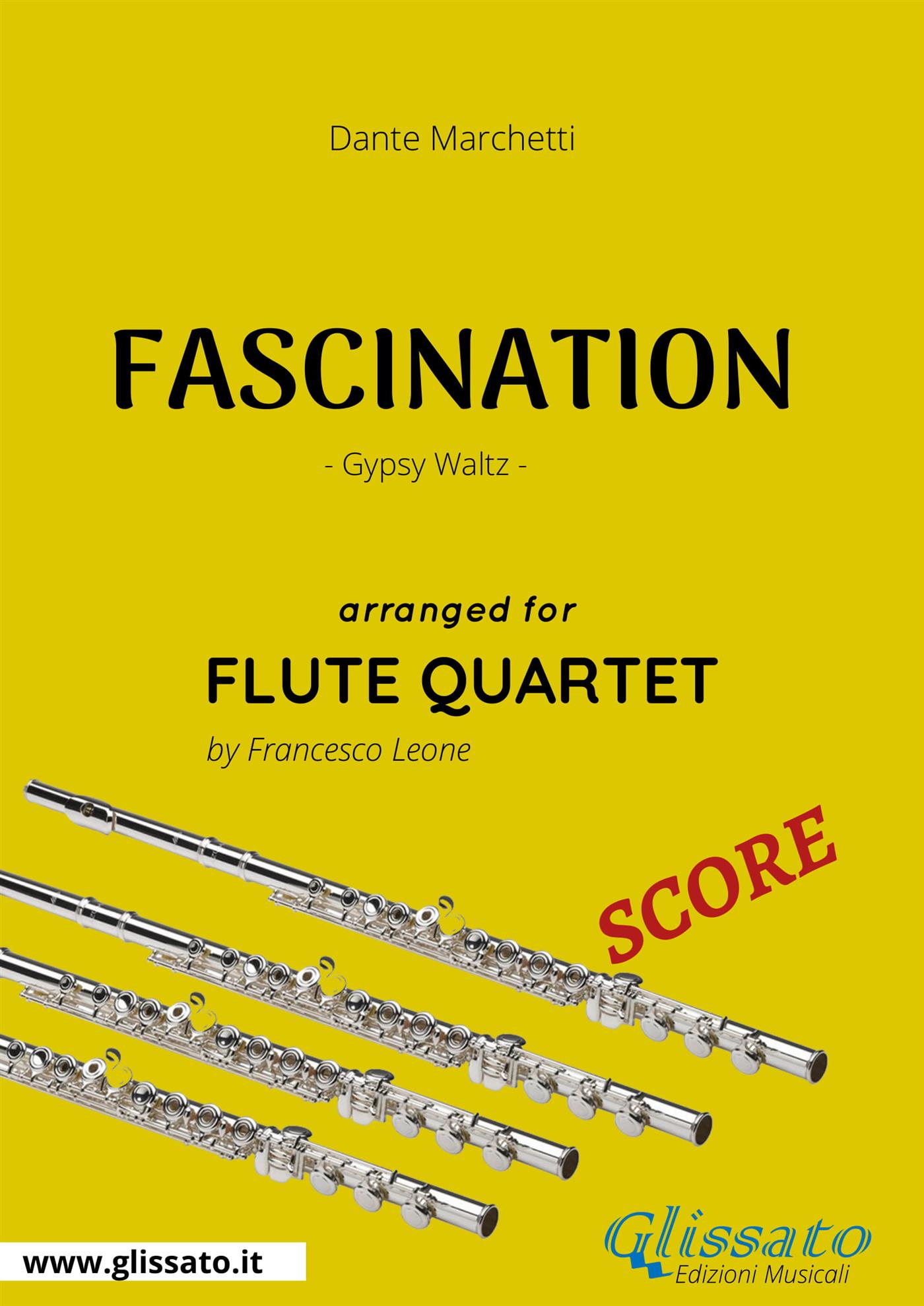 Fascination - Flute Quartet SCORE - Francesco Leone - E-Book