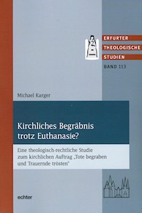 Kirchliches Begräbnis trotz Euthanasie? - Michael Karger - E-Book