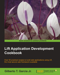 Lift Application Development Cookbook - Gilberto Tadeu Garcia Jr. - E-Book