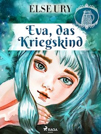 Eva, das Kriegskind - Else Ury - E-Book