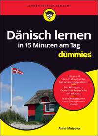 Dänisch lernen in 15 Minuten am Tag für Dummies - Anna Mateeva - E-Book