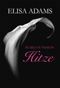 Pearls of Passion: Hitze - Elisa Adams - E-Book