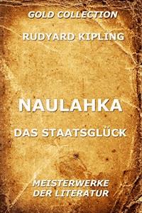 Naulahka - Das Staatsglück - Rudyard Kipling - E-Book