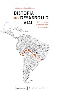 Distopía del Desarrollo Vial - Luis Eduardo Pérez Peralta - kostenlos E-Book