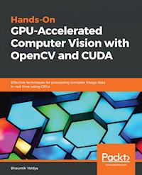 Hands-On GPU-Accelerated Computer Vision with OpenCV and CUDA - Bhaumik Vaidya - E-Book