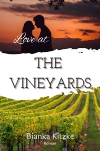 Love at The Vineyards - Bianka Kitzke - E-Book