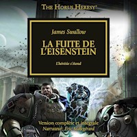 The Horus Heresy 04: La fuite de l'Eisenstein - James Swallow - Hörbuch