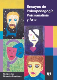 Ensayos de Psicopedagogía, Psicoanálisis y Arte - María las Mercedes de Guidobono - E-Book