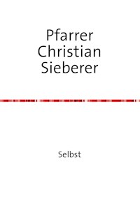 Selbst - Pfarrer Christian Sieberer - E-Book