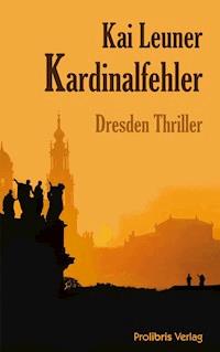 Kardinalfehler - Kai Leuner - E-Book