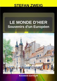 Le Monde d’hier - Stefan Zweig - E-Book