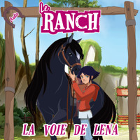 La voie de Léna - Le Ranch - Hörbuch