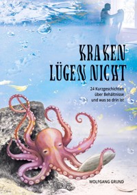 Kraken lügen nicht - Wolfgang Grund - E-Book