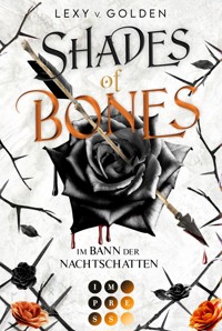 Shades of Bones. Im Bann der Nachtschatten (Scepter of Blood 2) - Lexy v. Golden - E-Book