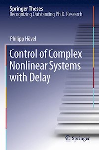Control of Complex Nonlinear Systems with Delay - Philipp Hövel - E-Book