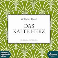 Das kalte Herz (Ungekürzt) - Wilhelm Hauff - Hörbuch