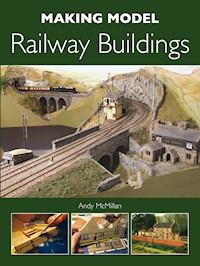 Making Model Railway Buildings - Andy McMillan - E-Book