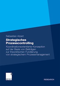 Strategisches Prozesscontrolling - Sebastian Atzert - E-Book