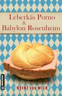 Tatort Rosenheim - Heinz von Wilk - E-Book