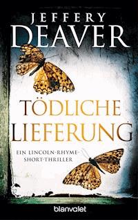 Tödliche Lieferung - Jeffery Deaver - E-Book