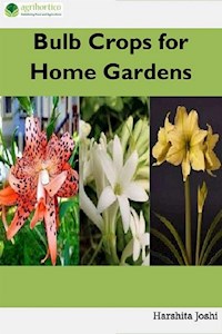 Bulb Crops for Home Gardens - Harshita Joshi - E-Book