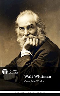 Delphi Complete Works of Walt Whitman (Illustrated) - Walt Whitman - E-Book