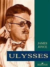 Ulysses (Arcadia Classics) - James Joyce - E-Book