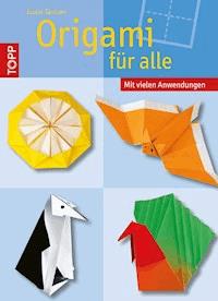 Origami für alle - Armin Täubner - E-Book