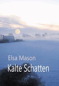 Kalte Schatten - Elsa Mason - E-Book