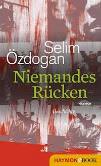 Niemandes Rücken - Selim Özdogan - E-Book