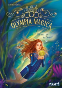 Olympia Magica 1: Kommst du ins Team? - Anne Bodinka - E-Book