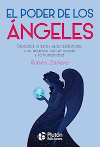 El poder de los ángeles - Rubén Zamora - E-Book