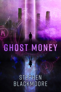 Ghost Money - Stephen Blackmoore - E-Book