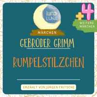 Gebrüder Grimm: Rumpelstilzchen plus vier weitere Märchen - Gebrüder Grimm - Hörbuch