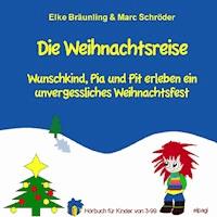Die Weihnachtsreise - Elke Bräunling - Hörbuch