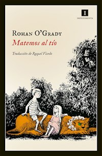 Matemos al tío - Rohan O'Grady - E-Book