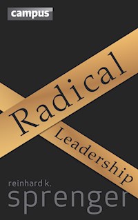 Radical Leadership - Reinhard K. Sprenger - E-Book